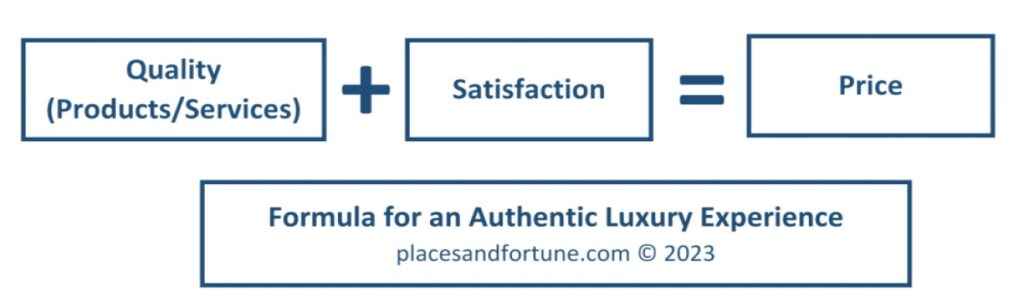 The formula for an Authentic Luxury Experience. This formula defines and separate a genuine luxury experience form mere prodigality.